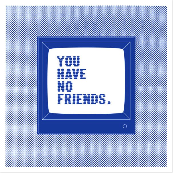 No Friends
