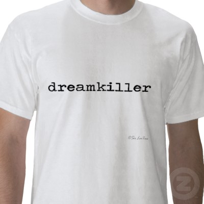 Dream Killers